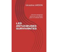LES ASTUCIEUSES SURVIVANTES: L'art de se reconstruire quand tout s'est effondré grâce à la méthode CEMA