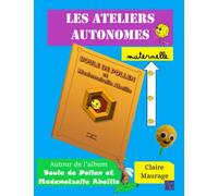 Les ateliers autonomes: autour de l'album de Boule de Pollen et Mademoiselle Abeille