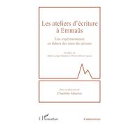 Les ateliers d’écriture à Emmaüs – Une expérimentation en dehors des murs des prisons – L'Harmattan
