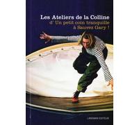 Les ateliers de la colline - Collectif - Lansman Eds - broché - Théâtre