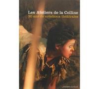 Les ateliers de la colline - Collectif - Lansman Eds - broché - Théâtre