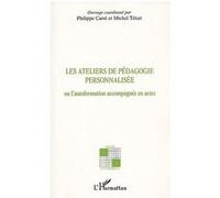 Les Ateliers De Pédagogie Personnalisée Ou L'autoformation Accompagnée En Actes