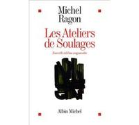 Les Ateliers de Soulages – Edition 2024 Augmentée – Les Éditions Albin Michel