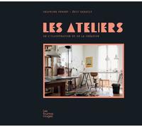 Les ateliers - Delphine Perret - Fourmis Rouges - relié - Beau livre