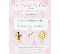 Les ateliers des P'tits lous: Activités manuelles pour les 3 à 8 ans