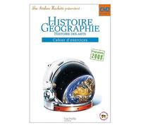 Les Ateliers Hachette Histoire-Géographie CM2 - Cahier d'exercices - Ed.2011