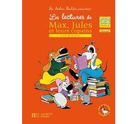 Les Ateliers Hachette Les lectures de Max, Jules et leurs copains CE1 - Livre de l'élève - Ed.2008