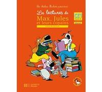 Les Ateliers Hachette Les lectures de Max, Jules et leurs copains CE1 - Livre de l'élève - Ed.2008 Michelle Varier (Auteur), Angélique Le Van Gong (Auteur), Isabelle Carlier (Auteur)