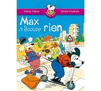 Les Ateliers Hachette Max, Jules et leurs copains CP - BiblioMax n° 4 Max n'écoute rien - Ed.2005