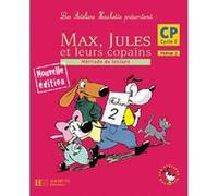 Les Ateliers Hachette Max, Jules et leurs copains CP - Fichier de l'élève 2 - Ed.2006 Michelle Varier (Auteur), Sylvie Cote (Auteur), Valérie Videau (Auteur)