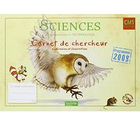 Les Ateliers Hachette Sciences expérimentales et Technologie CM1 - Carnet de chercheur - Ed.2011