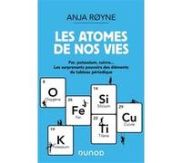 Les atomes de nos vies Anja Royne (Auteur)