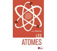 Les atomes - Jean Perrin - Cnrs Eds - broché - Etude