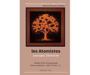 Les atomistes : Leucippe, Démocrite