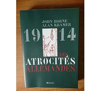 Les atrocités allemandes 1914