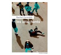 Les attachants - Rachel Corenblit - Rouergue - broché - Roman