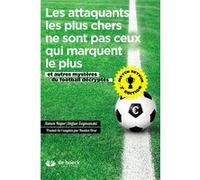 Les Attaquants Les Plus Chers Ne Sont Pas Ceux Qui Marquent Le Plus - Et Autres Mystères Du Football Décryptés