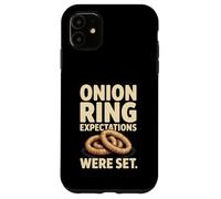 Les attentes en matière de rondelles d'oignons drôles étaient Un Jeu de Mots Coque pour iPhone 11