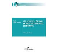 Les Attentes Légitimes En Droit International Économique
