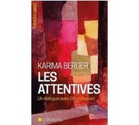 Les Attentives Karima Berger (Auteur)