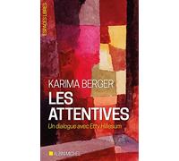 Les Attentives – Un dialogue avec Etty Hillesum – Les Éditions Albin Michel