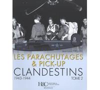 les Atterissages et Parachutages Clandestins - Tome 2