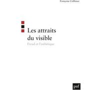 Les attraits du visible Françoise Coblence (Auteur)
