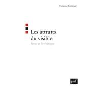 Les attraits du visible Freud et l'esthétique - Françoise Coblence - Puf - broché - Etude