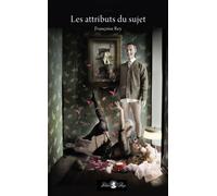 Les attributs du sujet - Françoise Rey - Tabou - broché - Roman