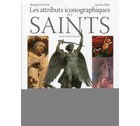Les attributs iconographiques des saints Préface de Robert Morcellet. - Marguerite Fonta - Eyrolles - relié - Beau livre