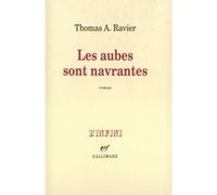 Les aubes sont navrantes Thomas A. Ravier (Auteur)