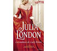 Les audaces de lady Honor de Julia London ( 1 juillet 2015 )