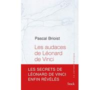 LES AUDACES DE LEONARD DE VINCI