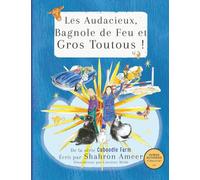 Les Audacieux, Bagnole de Feu et Gros Toutous !