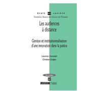 Les audiences a distance Genese et institutionnalisation d une innovation dans la justice - Laurence Dumoulin - Lgdj - broché - Etude