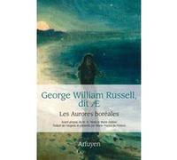 Les Aurores boréales: Préfaces de W.B. Yeats et Monk Gibbon