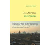 Les aurores incertaines - Samuel Forey - Grasset - broché - Essai