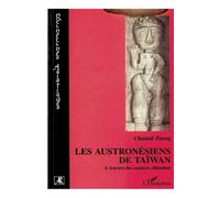 Les austronésiens de Taiwan: A travers les sources chinoises