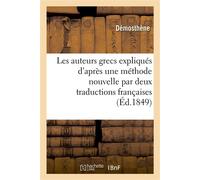 Les auteurs grecs expliqués d'après une méthode nouvelle par deux traductions françaises - Démosthène - Hachette Bnf - broché - Livre