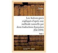 Les Auteurs Latins Expliqués D'après Une Méthode Nouvelle Par Deux Traductions Tome 1