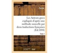 Les Auteurs latins expliqués d'après une méthode nouvelle par deux traductions Tome 1 Tacite (Auteur)