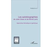 Les Autobiographies De Julien Green Et De Michel Leiris - Approches Thématique Et Générique