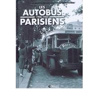 LES AUTOBUS PARISIENS 1906-1945