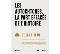 Les Autochtones, la part effacée de l'Histoire