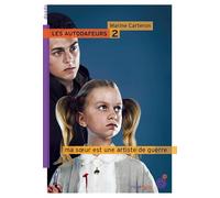 Les autodafeurs - tome 2: Ma soeur est une artiste de guerre