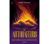 Les autodafeurs - tome 3: Nous sommes tous des propagateurs (3)