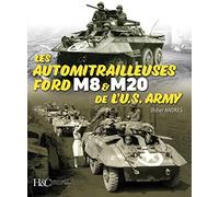 Les Automitrailleuses Ford M8 & M20 De L'us Army