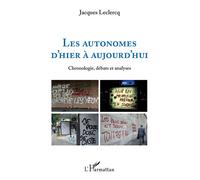 Les autonomes d'hier à aujourd'hui - Jacques Leclercq - L'harmattan - broché - Essai