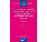 Les autorisations données par le conseil de sécurité des nations-unies à des mes Kreipe n. (Auteur)
