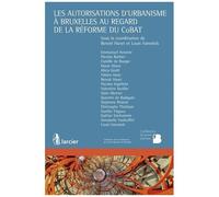 Les Autorisations D'urbanisme À Bruxelles Au Regard De La Réforme Du Cobat